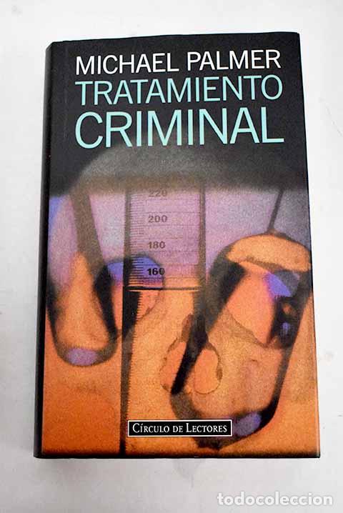 Libros: Tratamiento criminal.- Palmer, Michael - Foto 1