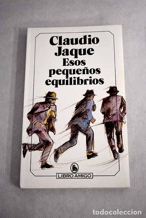 Libros: Esos peque&ntilde;os equilibrios.- Jaque, Claudio - Foto 1