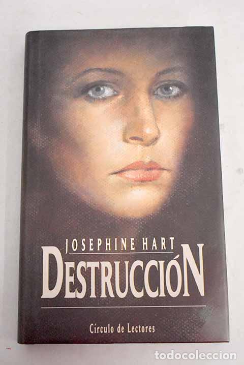 Libros: Destrucci&oacute;n.- Hart, Josephine - Foto 1