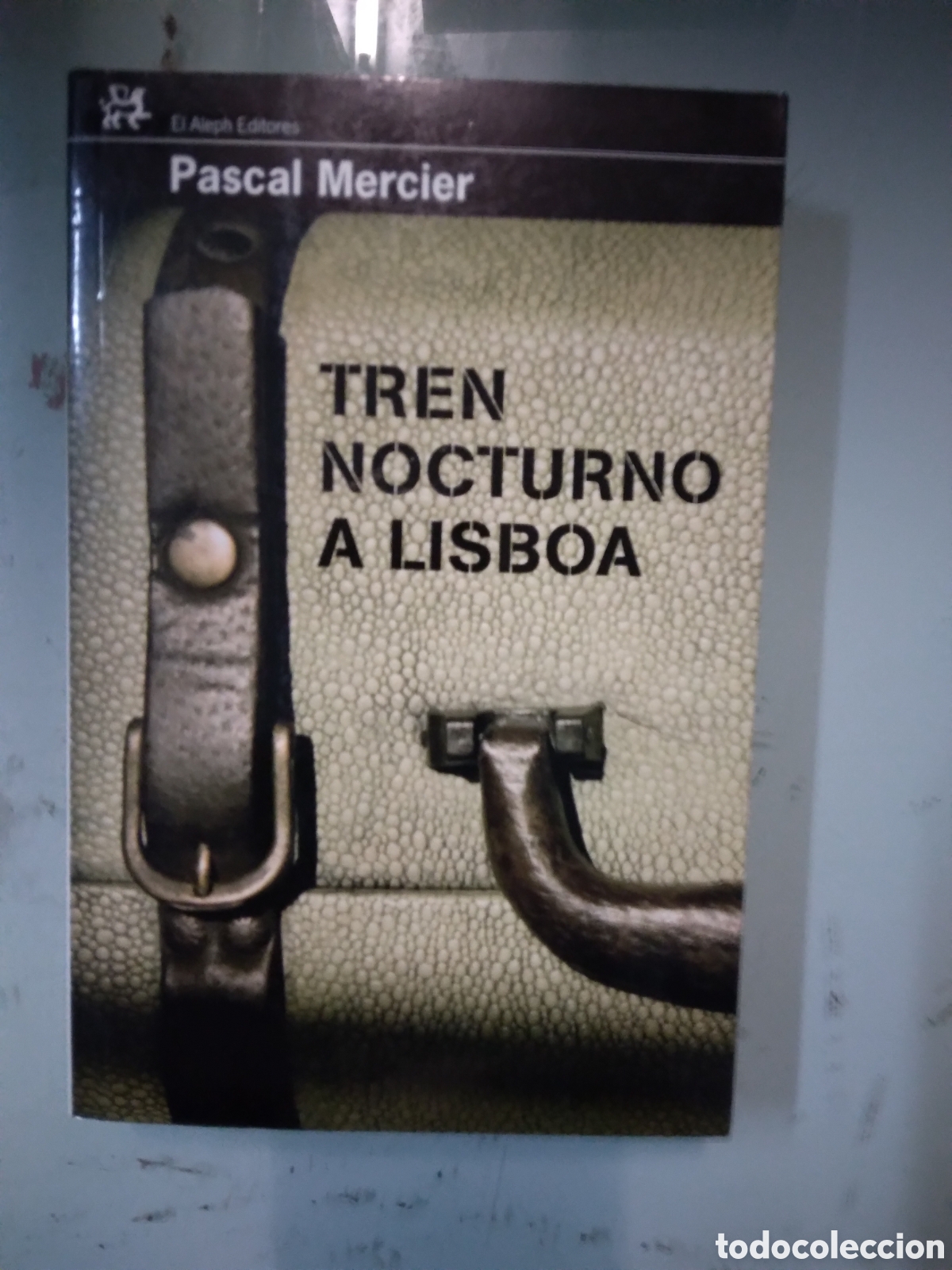 Libros: Pascal Mercier, Tren nocturno a Lisboa, El Aleph editores - Foto 1