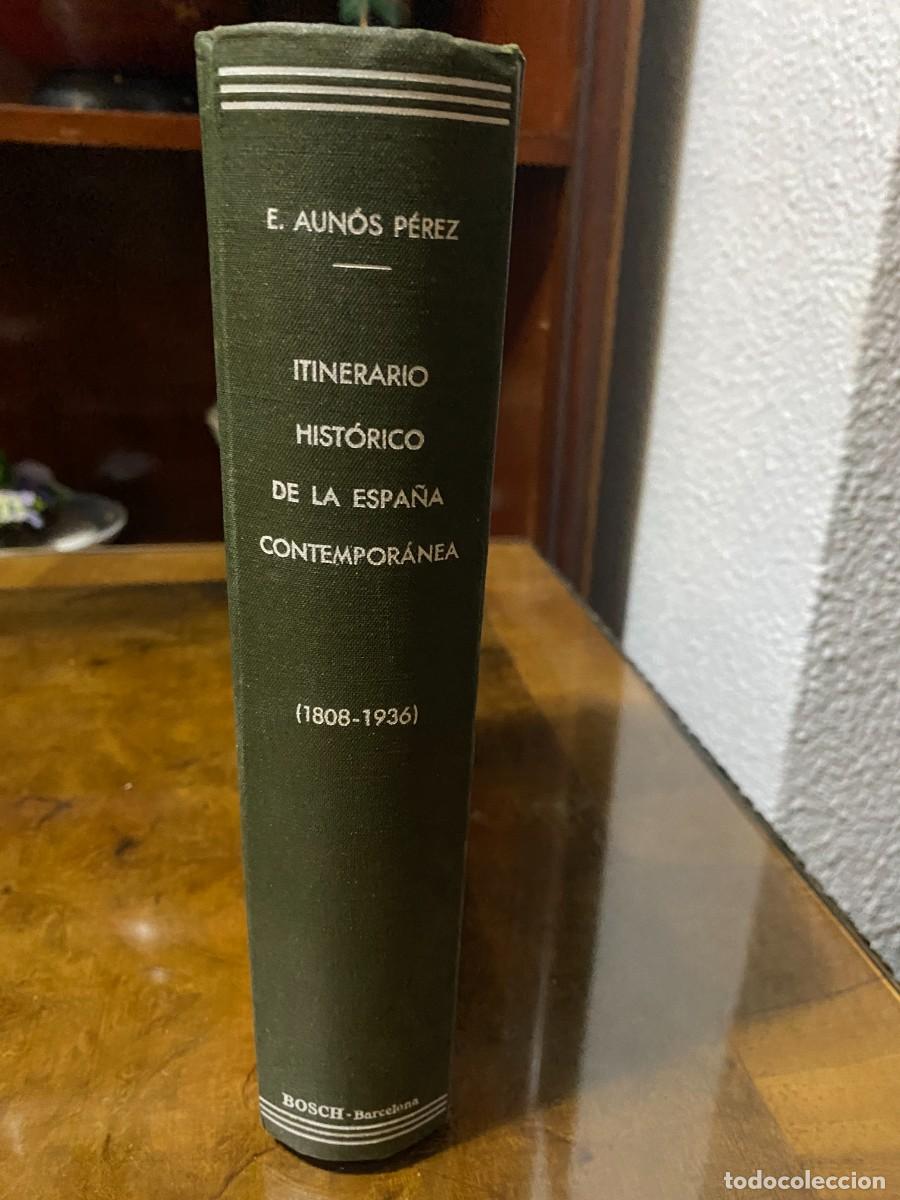 Libri di seconda mano: ITINERARIO HIST&Oacute;RICO DE LA ESPA&Ntilde;A CONTEMPOR&Aacute;NEA (1808- 1936) EDUARDO AUN&Oacute;S P&Eacute;REZ- BOSCH