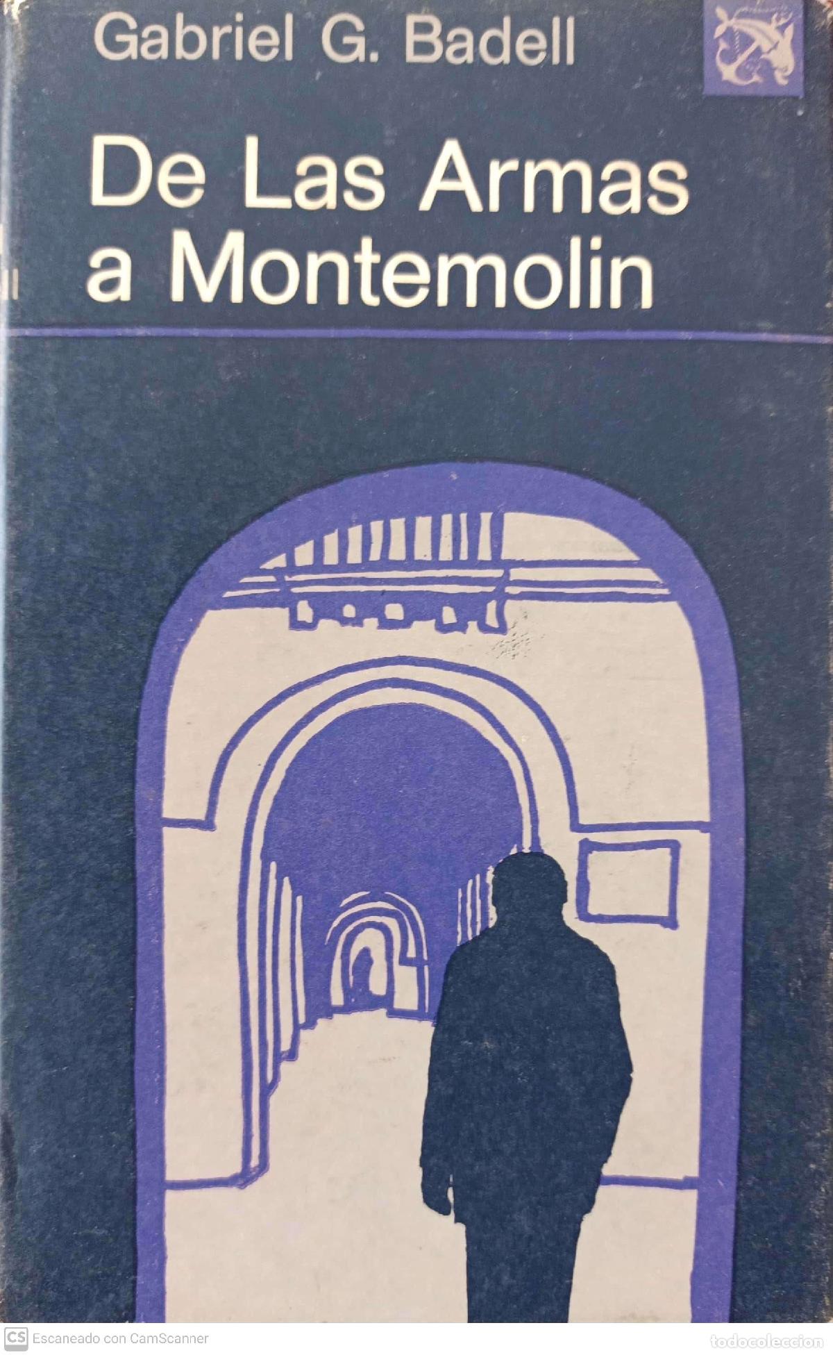 Libros: De Las Armas a Montemolin - Gabriel G. Badell - Foto 1