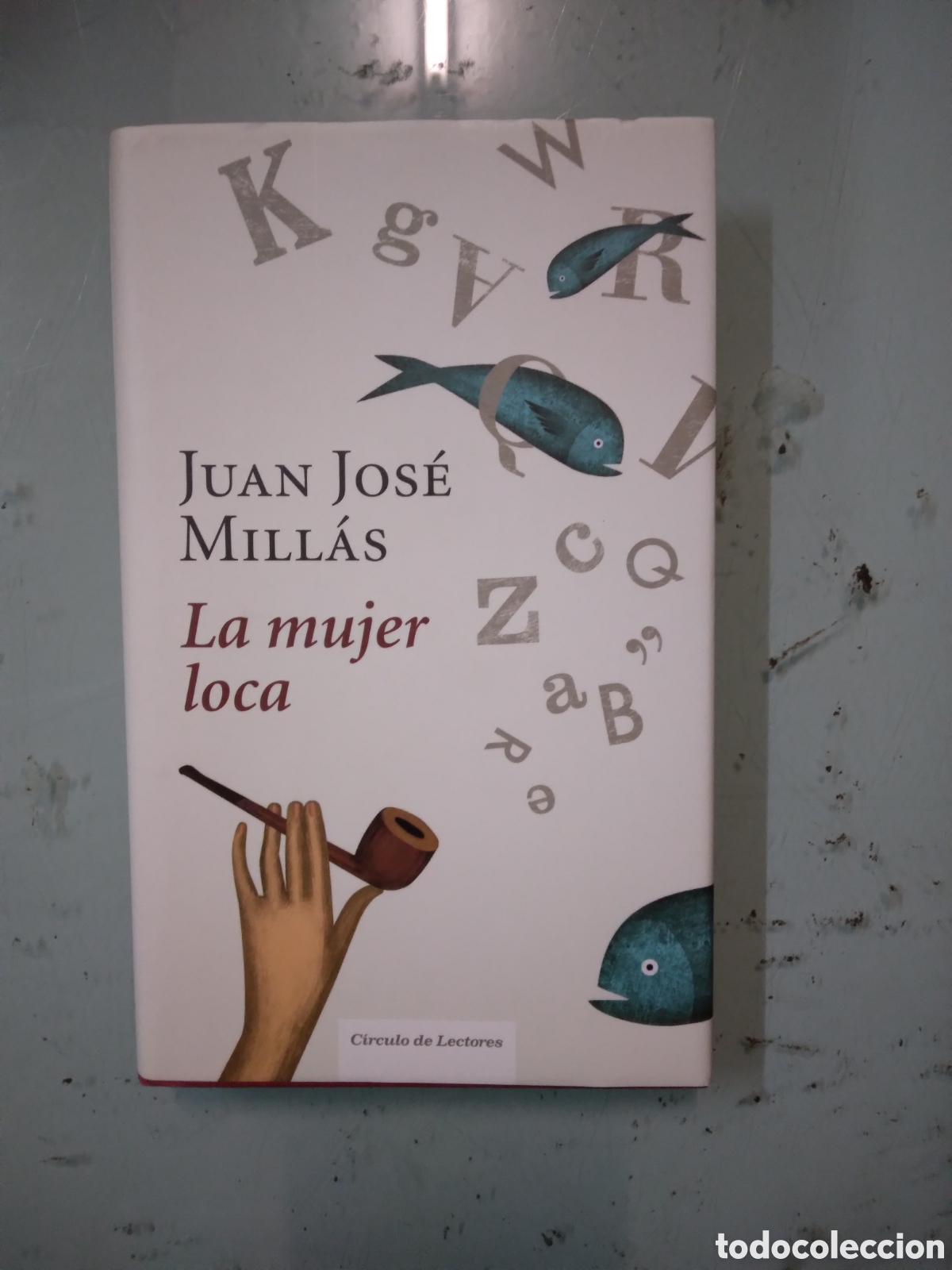Libros: Juan Jos&eacute; Millas, La.mujer loca, C&iacute;rculo de Lectores - Foto 1