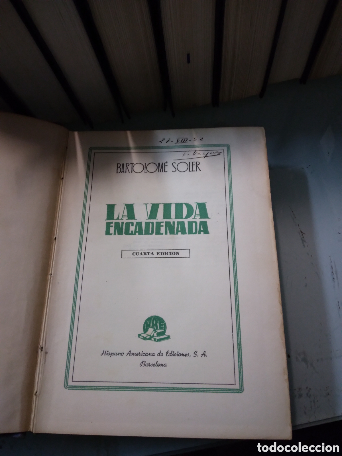 Libros: Bartolome Soler, La vida encadenada, 4 ed. HISPANO AMERICANA - Foto 2
