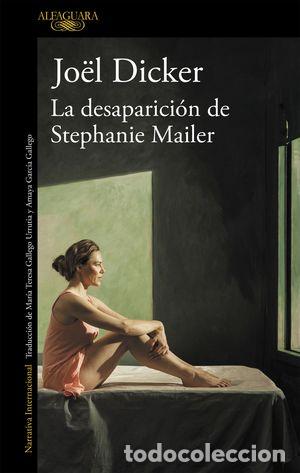 Libros: LA DESAPARICI&Oacute;N DE STEPHANIE MAILER - DICKER, JOEL - Foto 1