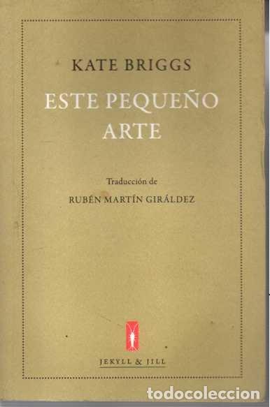 B&uuml;cher: ESTE PEQUE&Ntilde;O ARTE. - BRIGGS, Kate.