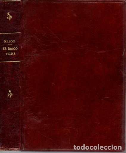 Libros: EL &Uacute;NICO TIGRE. - MASON, A. E. W. - Foto 2