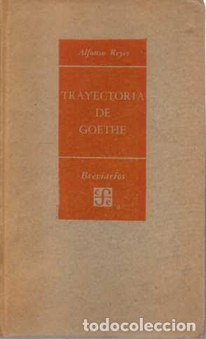 Libros: TRAYECTORIA DE GOETHE. - REYES, Alfonso. - Foto 1