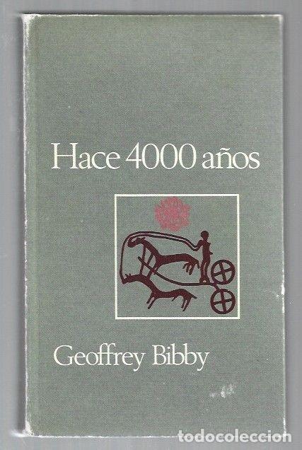 Libros: HACE 4000 A&Ntilde;OS - BIBBY, GEOFFREY - Foto 1