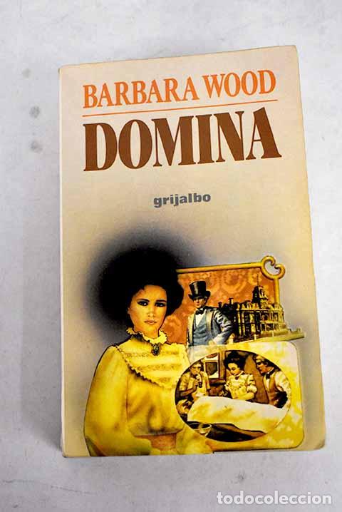 Libros: Domina: Wood, Barbara.- Wood, Barbara - Foto 1