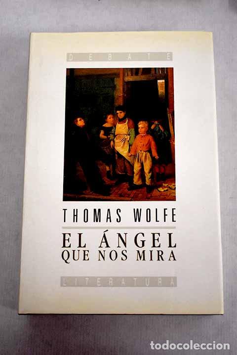 Libros: El &aacute;ngel que nos mira.- Wolfe, Thomas - Foto 1