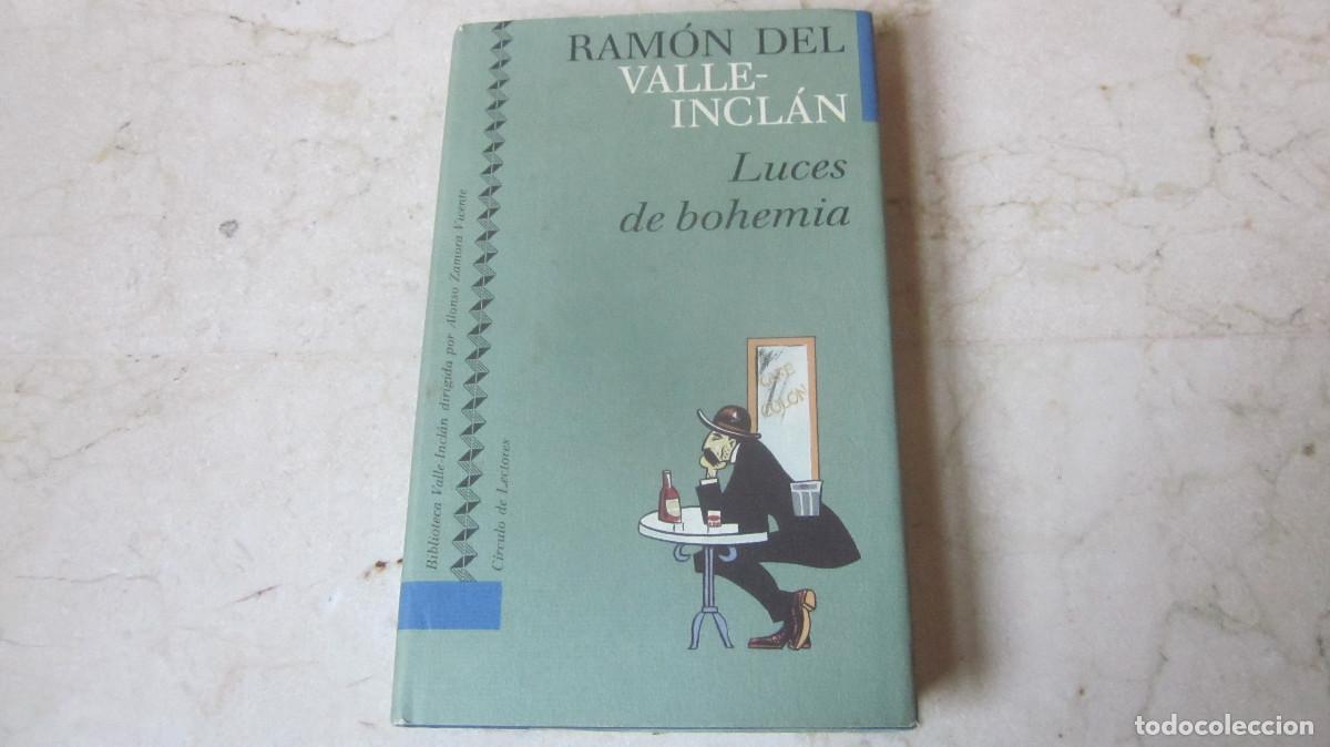 Libros: RAMON DEL VALLE-INCLAN - LUCES DE BOHEMIA - CIRCULO DE LECTORES 1991 - Foto 1
