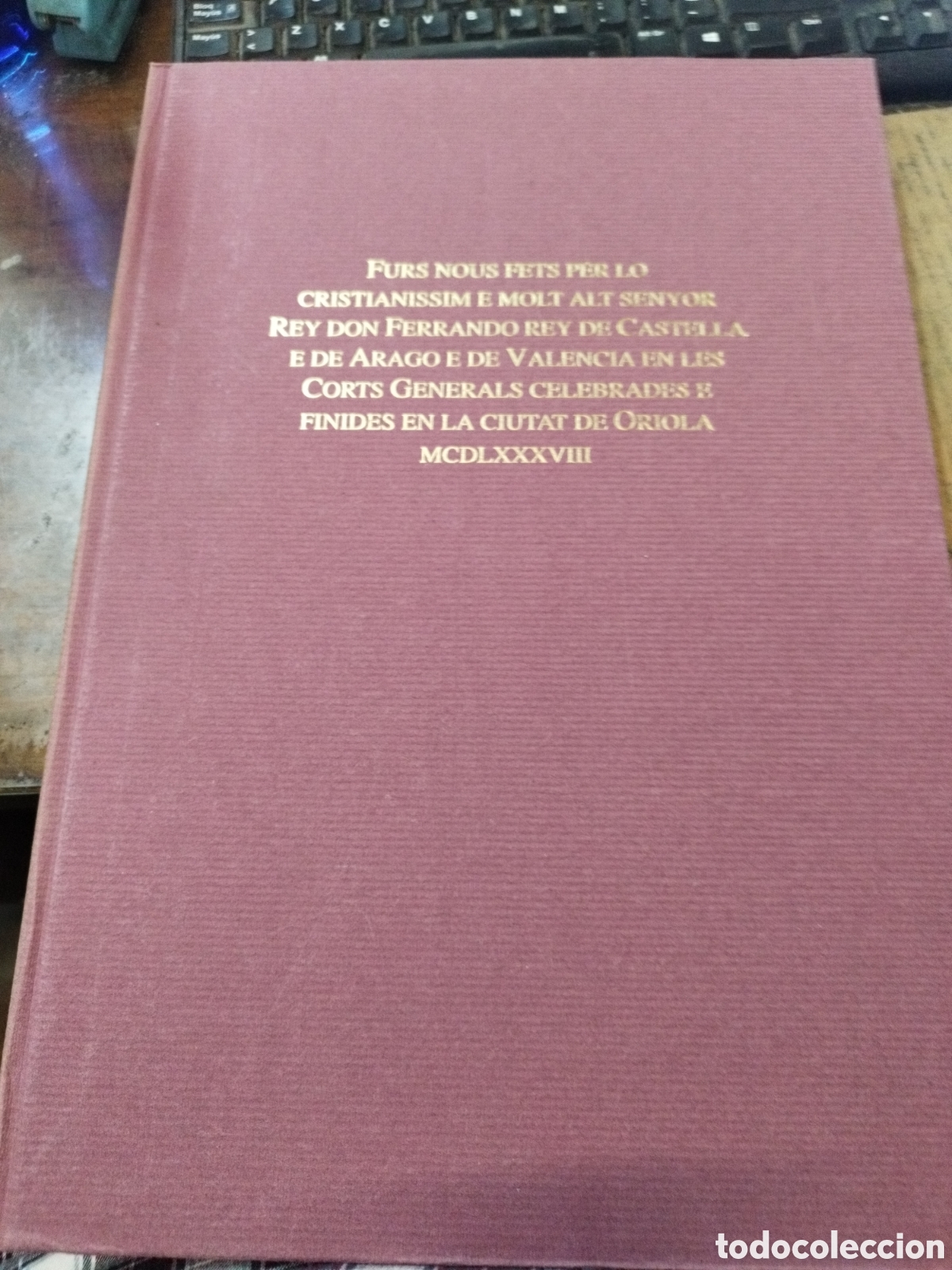 Libros: FURS NOUS FETS PER LO CRISTIANISSIM E MOLT ALT SENYOR REY DON FERRANDO REY DE CASTELLA E DE ARAGO E