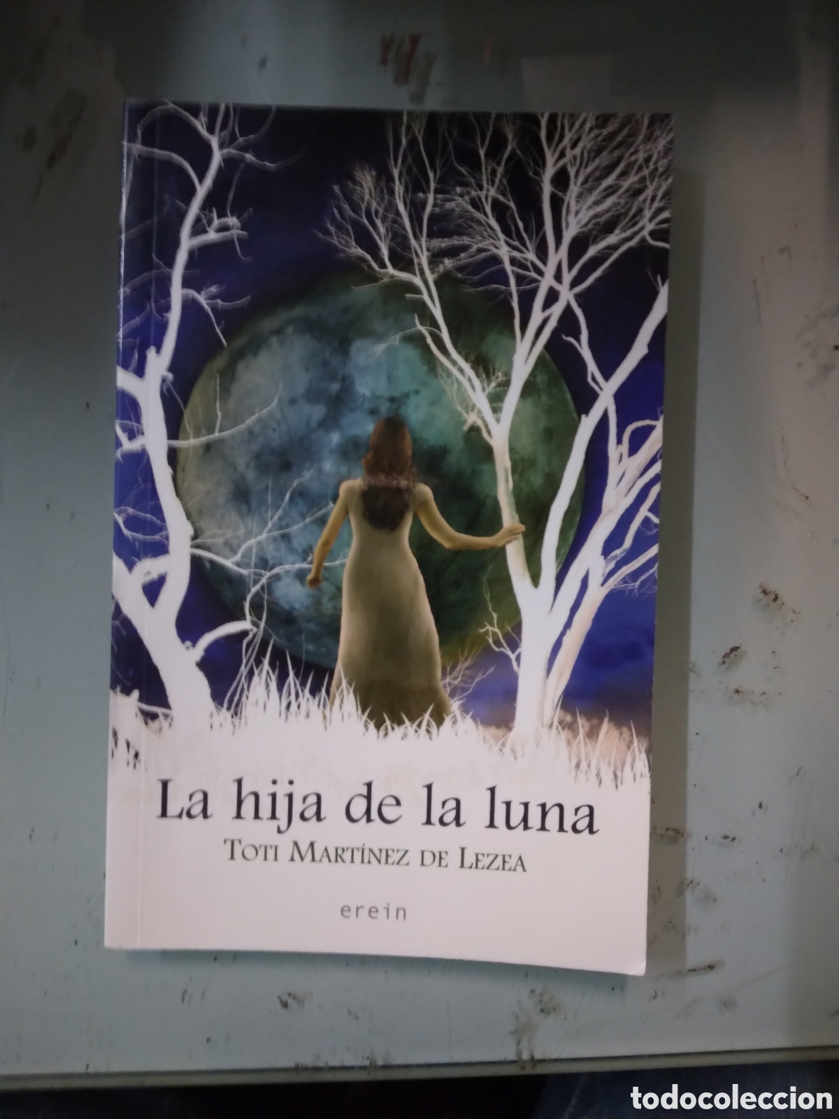 Libros: Toti Mart&iacute;nez de Lezea, La hija de la luna, Erein - Foto 1