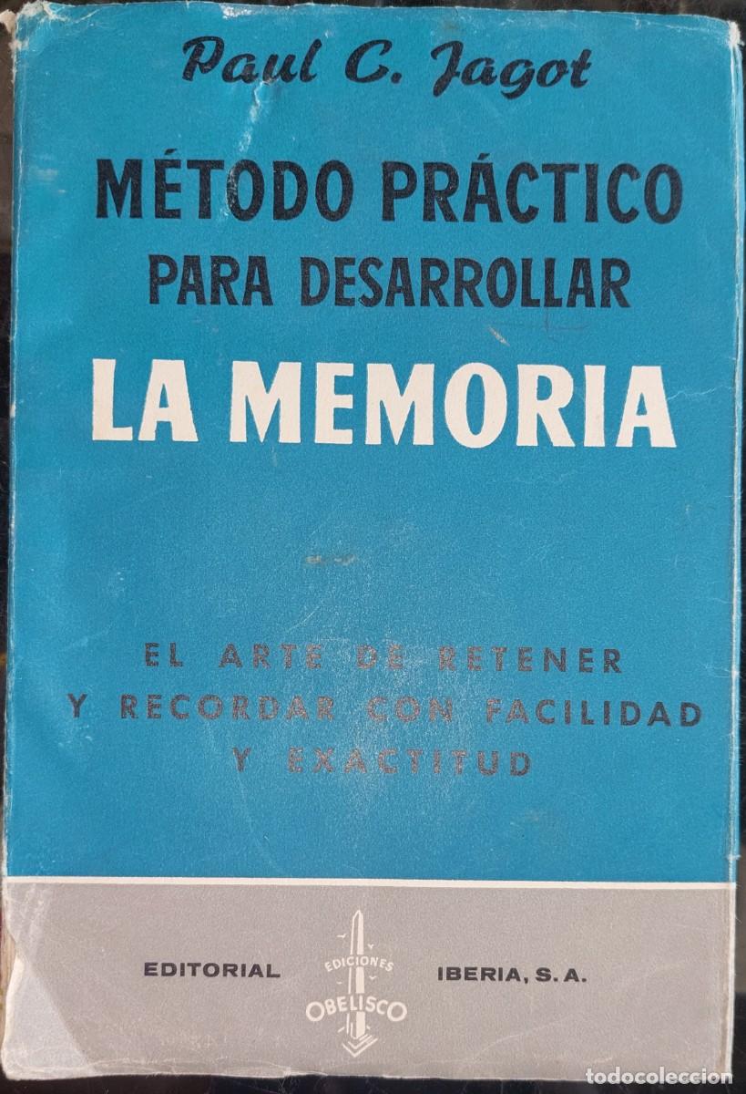Libros: M&eacute;todo pr&aacute;ctico para desarrollar la memoria Paul C.Jagot - Foto 1