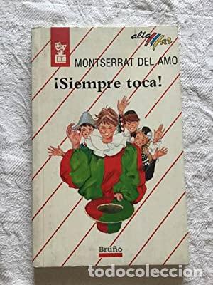 Libros: siempre Toca! - Montserrat Del Amo - Foto 1