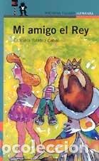 Libros: Mi amigo el Rey - Cabal, Beatriz Graciela - Foto 1