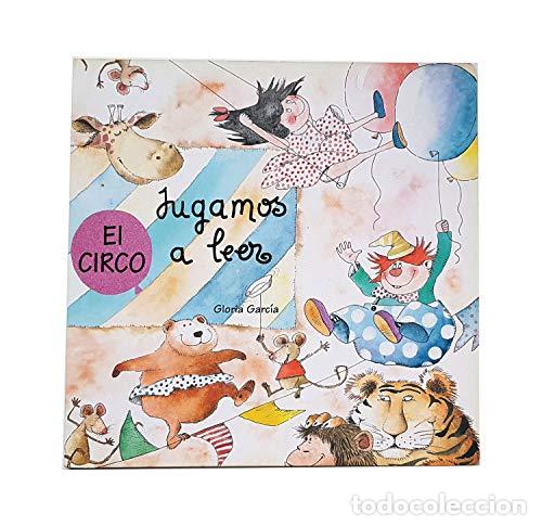 Libros: JUGAMOS A LEER EL CIRCO - Garc&iacute;a,Gloria - Foto 1