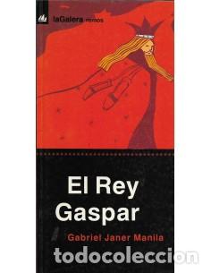 Libros: EL REY GASPAR - Janer Manila,Gabriel - Foto 1