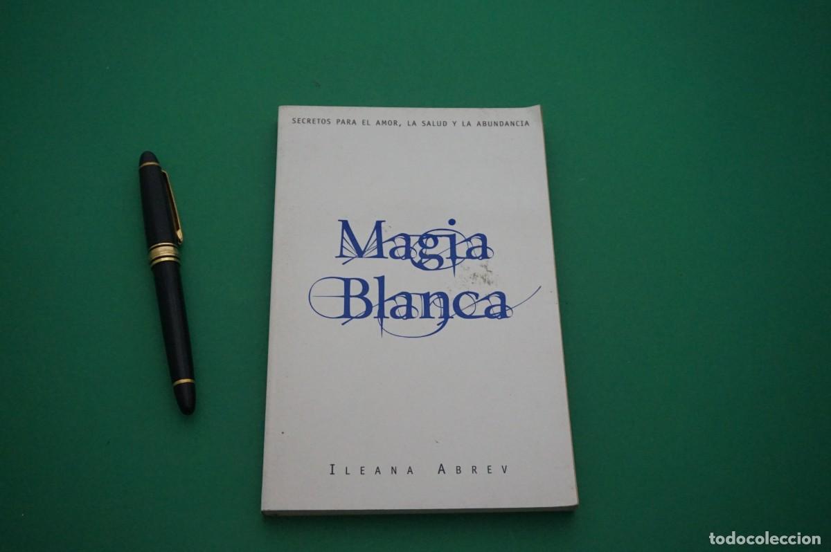 Livros em segunda m&atilde;o: AMF-25E/ MAGIA BLANCA - SECRETOS PARA EL AMOR, LA SALUD Y LA ABUNDANCIA - ILEANA ABREV