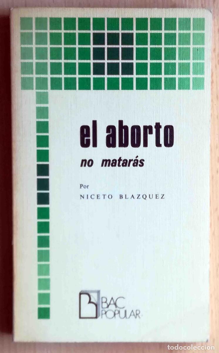 Libros: El aborto. No matar&aacute;s. Niceto Blazquez. - Foto 1