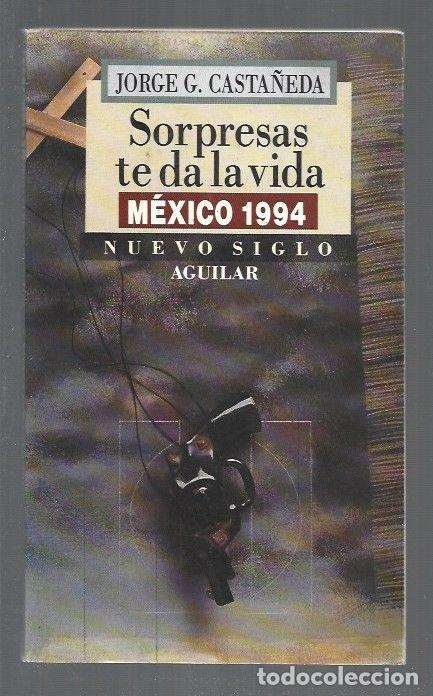 Libros: SORPRESAS TE DA LA VIDA. MEXICO 1994 - CASTA&Ntilde;EDA, JORGE G. - Foto 1