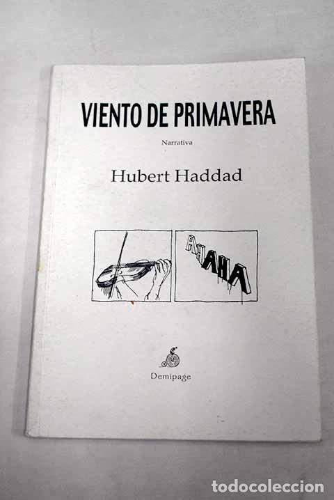 Libros: Viento de primavera: Haddad, Hubert.- Haddad, Hubert - Foto 1
