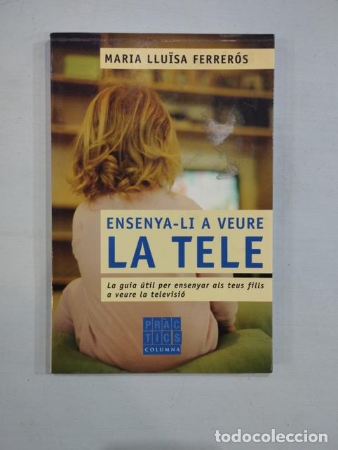 Libros: M&ordf; Luisa Ferrer&oacute;s - Ensenya-li a veure la tele - Foto 1