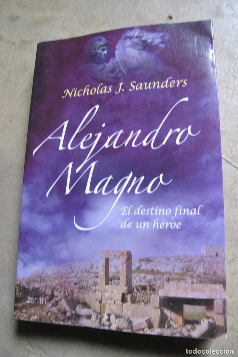 Libros: ALEJANDRO MAGNO. NICHOLAS J. SAUNDERS. EL DESTINO FINAL DE UN HEROE - Foto 1
