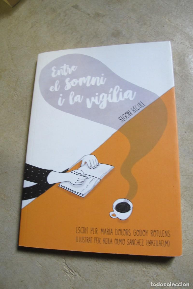 Libri di seconda mano: ENTRE EL SOMNI Y LA VIGILIA. SEGON RECULL. MARIA DOLORS GODOY ROTLLENS