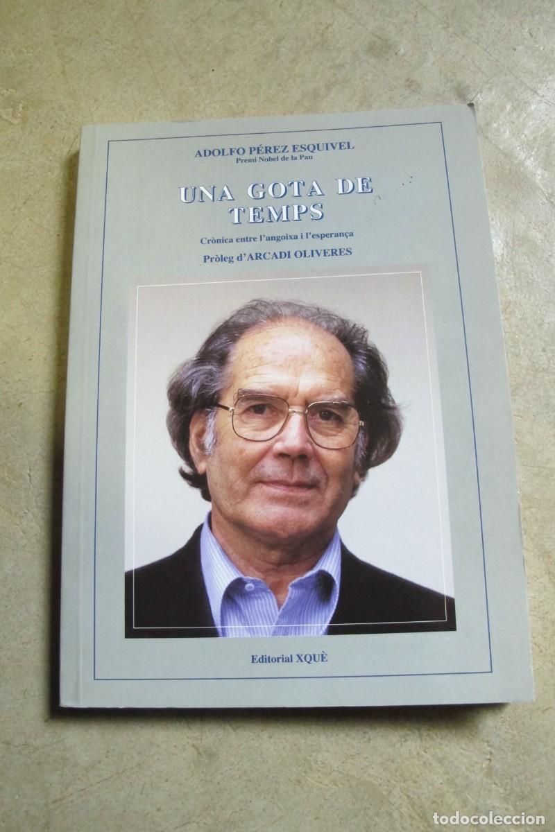 Libros: UNA GOTA DE TEMPS. ADOLFO PEREZ ESQUIVEL - Foto 1