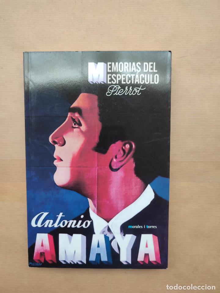 Libros: ANTONIO AMAYA. MEMORIAS DEL ESPECTACULO - Pierrot - Foto 1