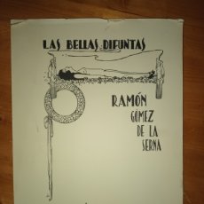 Libros: LAS BELLAS DIFUNTAS. RAMÓN GÓMEZ DE LA SERNA.. Lote 394437794