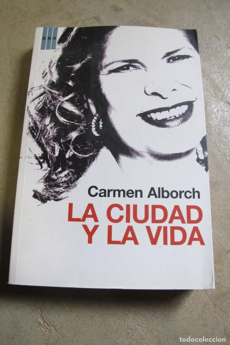 Libros: LA CIUDAD Y LA VIDA. CARMEN ALBORCH. RBA - Foto 1