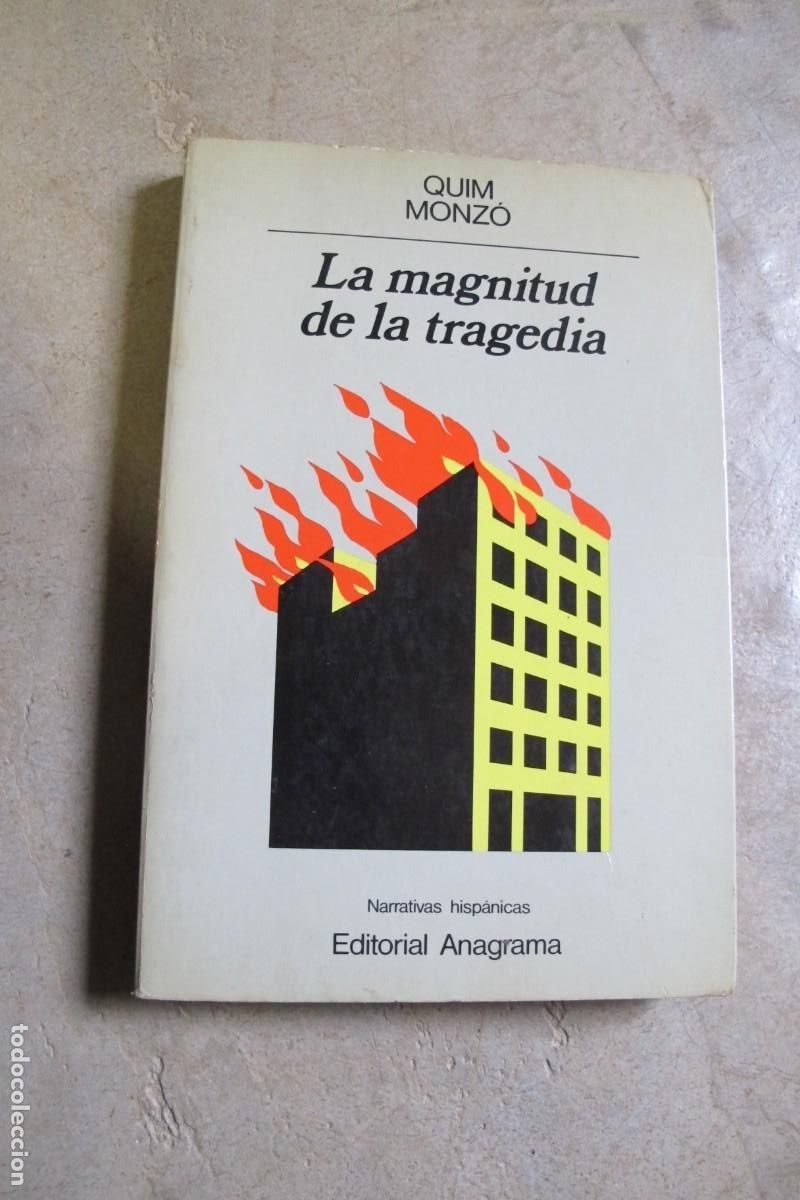 Libros: LA MAGNITUD DE LA TRAGEDIA. QUIM MONZO ANAGRAMA - Foto 1