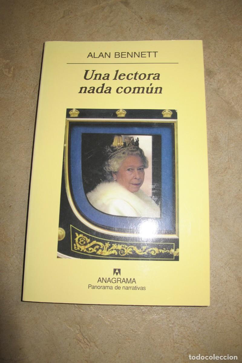 Libros: UNA LECTORA NADA COMUN. ALAN BENNETT. ANAGRAMA - Foto 1