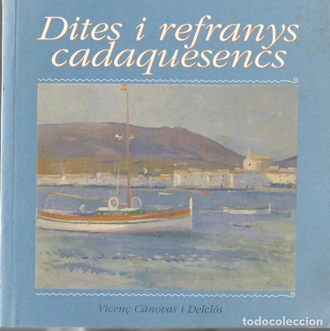 Libros: DITES I REFRANYS CADAQU&Egrave;SENCS-Vicen&ccedil; Canovas i Delcl&oacute;s
