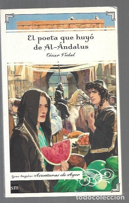 Libros: POETA QUE HUYO DE AL-ANDALUS - EL - VIDAL, CESAR - Foto 1