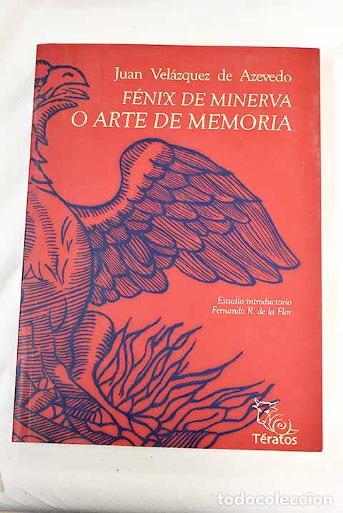 Libros: F&eacute;nix de Minerva o Arte de memoria.- Vel&aacute;zquez de Acevedo, Juan