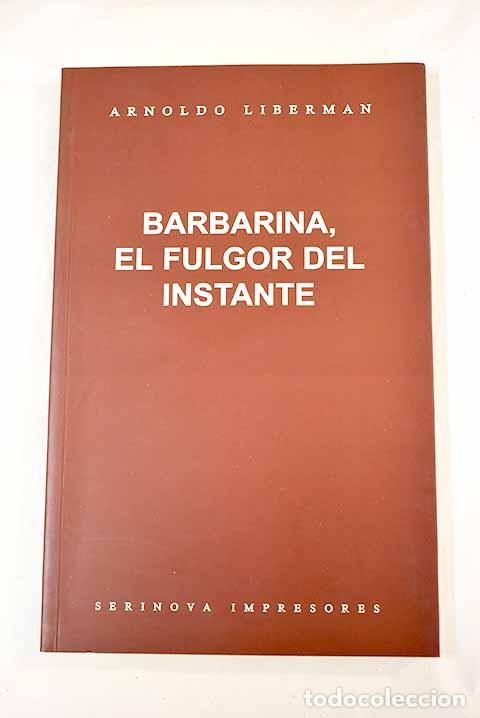 books: Barbarina, el fulgor del instante.- Liberman, Arnoldo