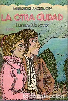 Libros: LA OTRA CIUDAD. Ilustrs. Luis Jover. 1&ordf; edici&oacute;n. - Foto 1