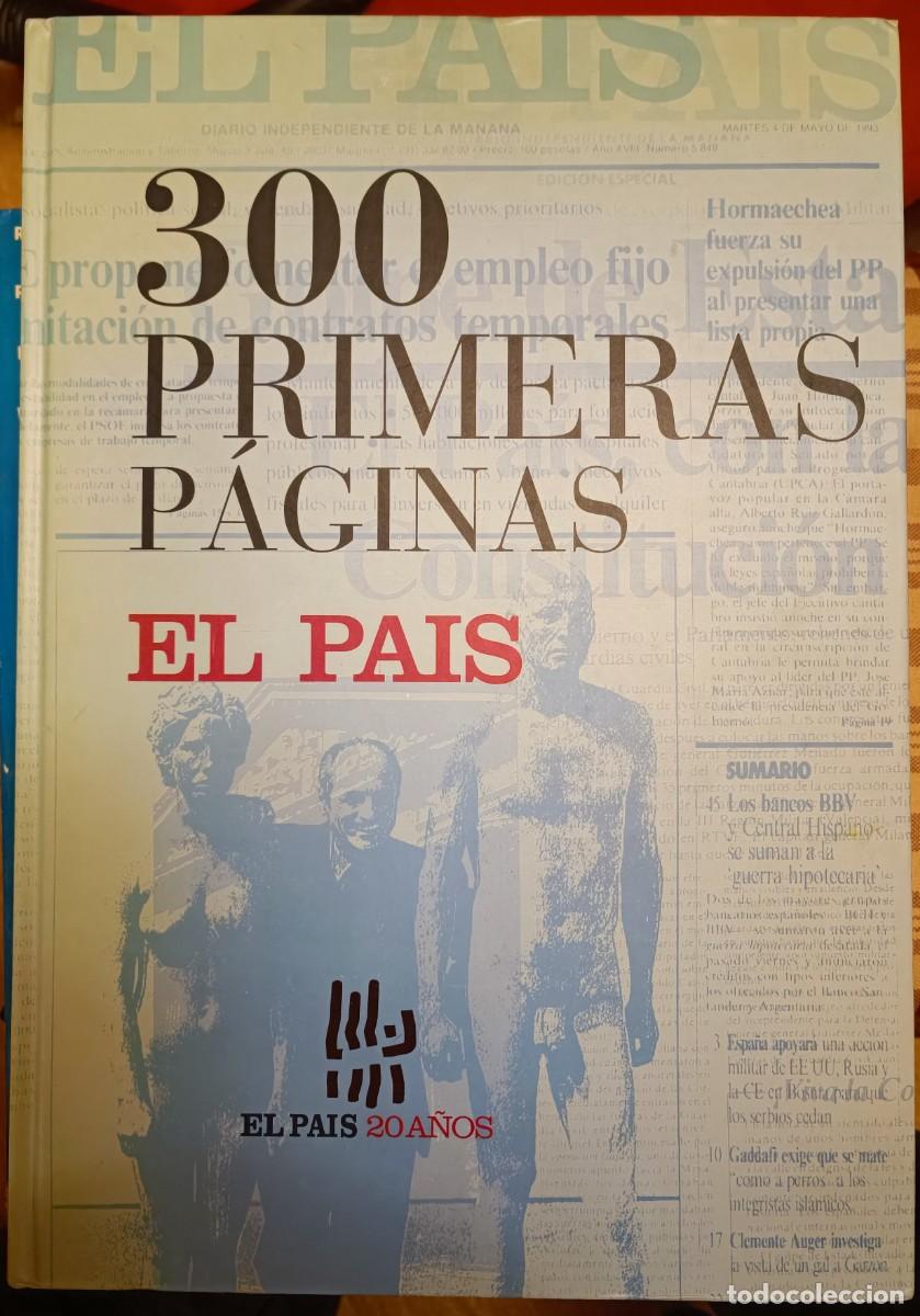 Libros: 300 Primeras P&aacute;ginas - El Pa&iacute;s - Foto 1