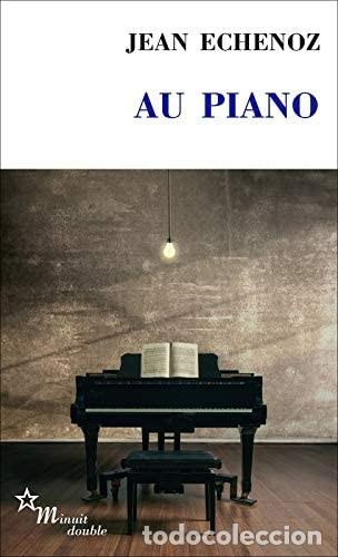 Libros: Au Piano - Echenoz, Jean - Foto 1