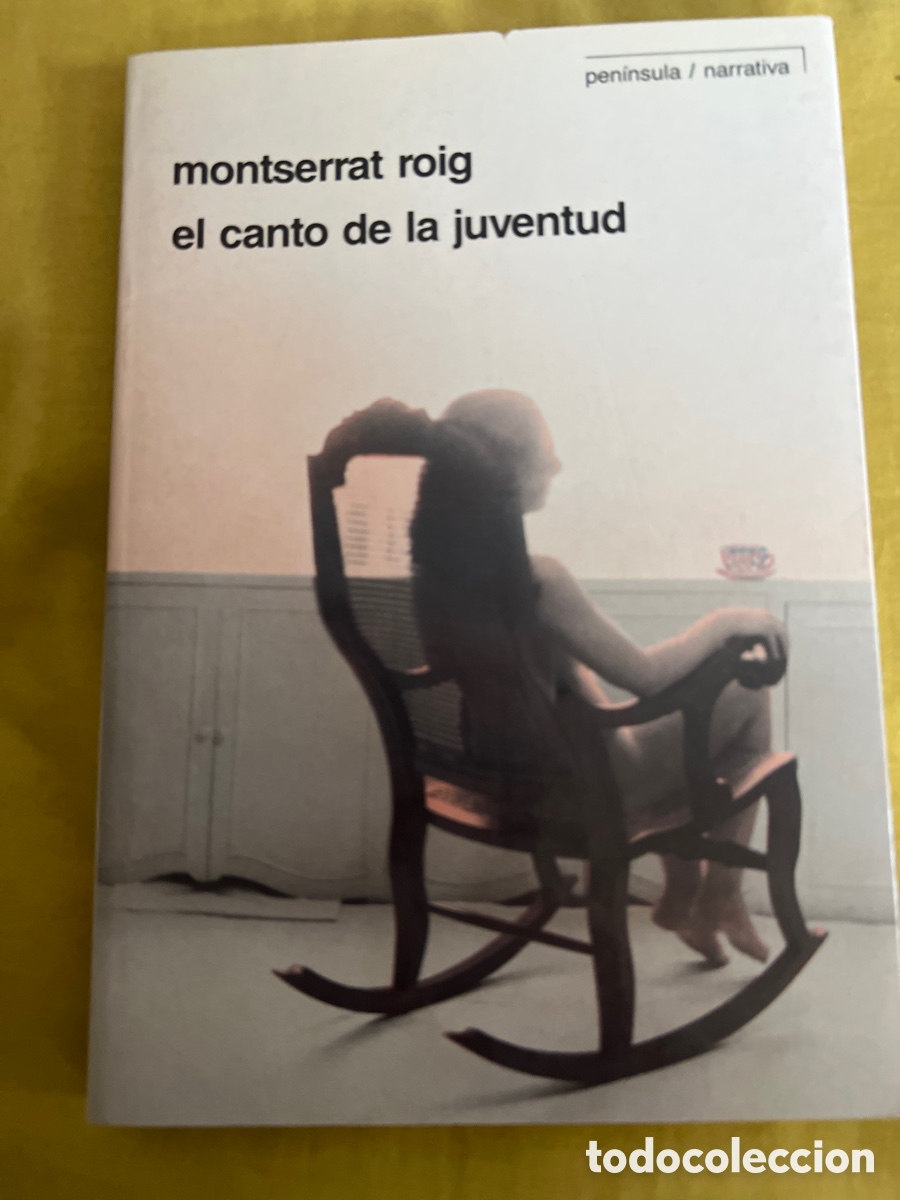 Libros: El canto de la juventud. Montserrat Roig. - Foto 1