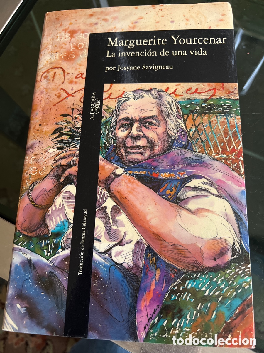 Libros: La Invenci&oacute;n de la Vida. Marguerite Yourcenar. - Foto 1