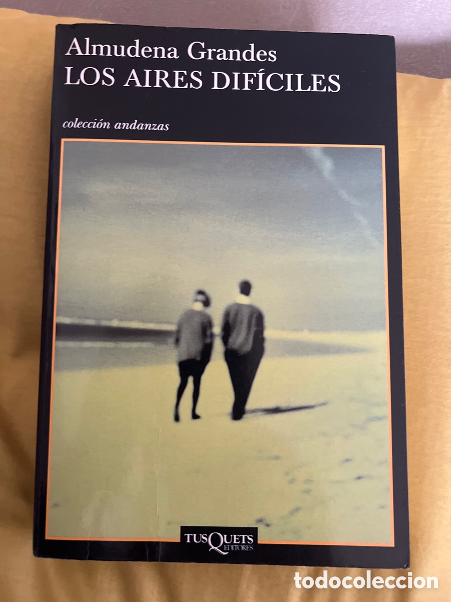 Libros: Los aires dif&iacute;ciles. Almudena Grandes. - Foto 1