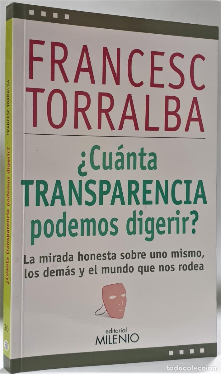 Libros: &iquest;CUANTA TRANSPARENCIA PODEMOS DIGERIR? Francesc Torralba - Foto 1