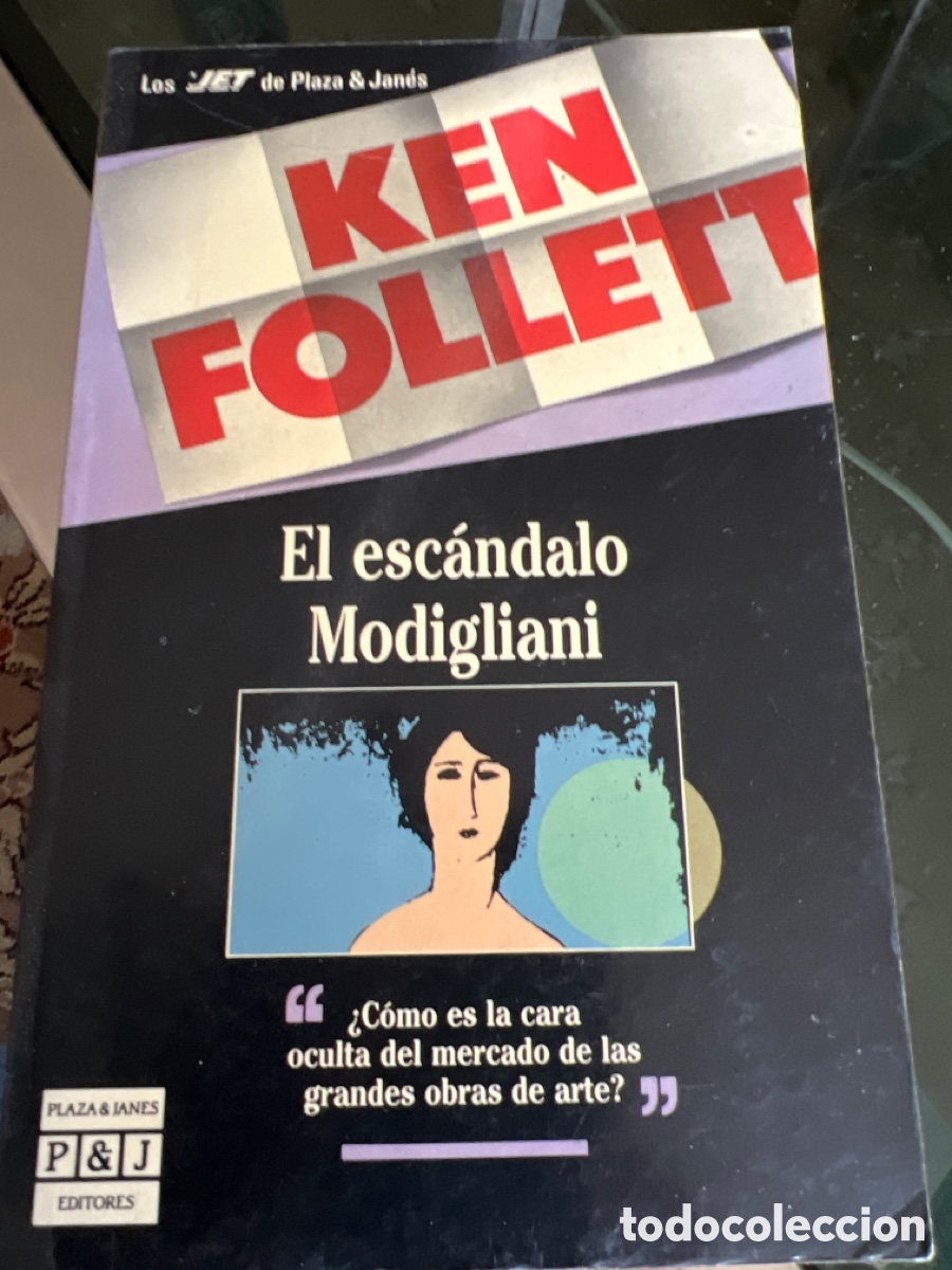 Libros: El esc&aacute;ndalo Modigliani. Ken Follett. - Foto 1