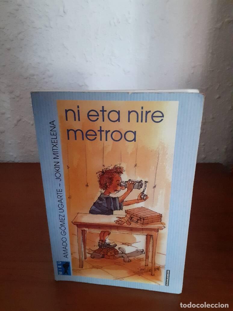 Libros: NI ETA NIRE METROA - Gomez Ugarte, Amado