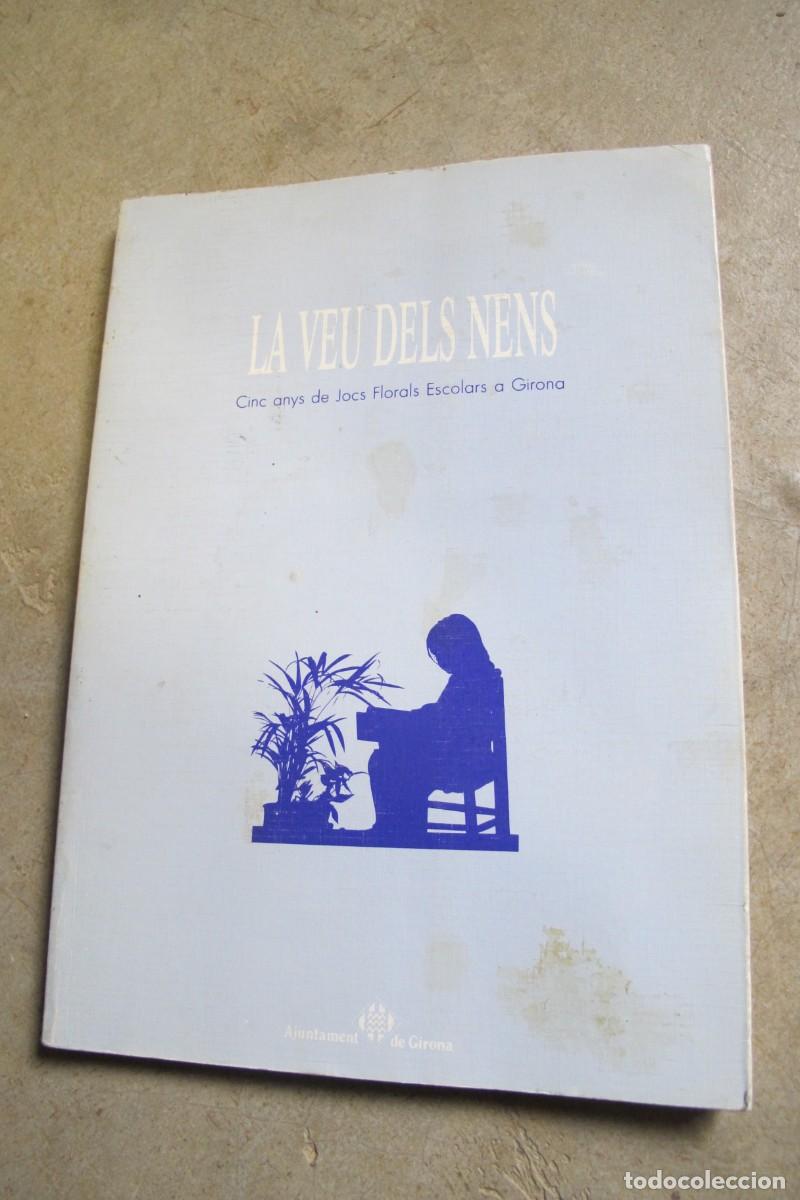 books: LA VEU DELS NENS. CINC ANYS DE JOCS FLORALS ECOLARS A GIRONA. AJUNTAMENT DE